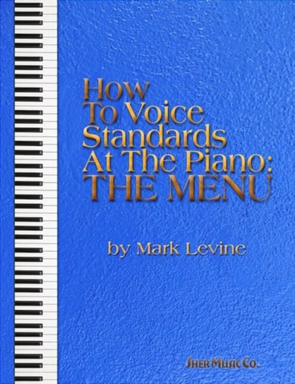How to Voice Standards at the Piano - The Menu Mark Levine
