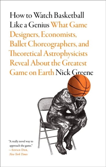 How to Watch Basketball Like a Genius Nick Greene
