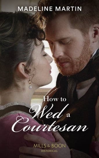 How To Wed A Courtesan Martin Madeline