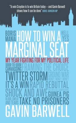 How to Win a Marginal Seat Barwell Gavin