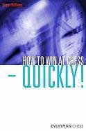 How to Win at Chess - Quickly! Williams Simon