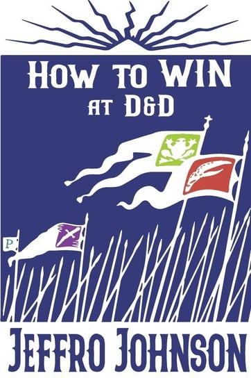 How to Win at D&D Jeffro Johnson