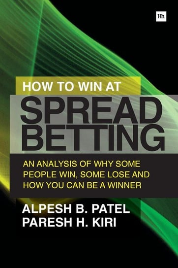 How to Win at Spread Betting Patel Alpesh B.
