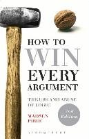How to Win Every Argument Pirie Madsen
