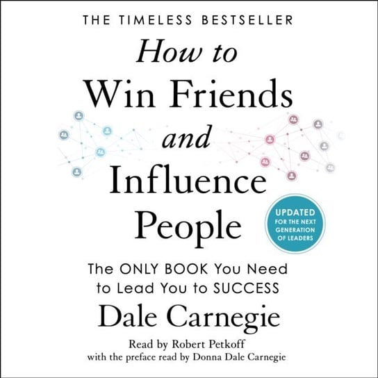 How to Win Friends and Influence People Carnegie Dale, Carnegie Donna Dale