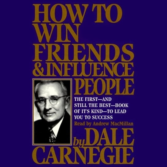 How To Win Friends And Influence People Carnegie Dale