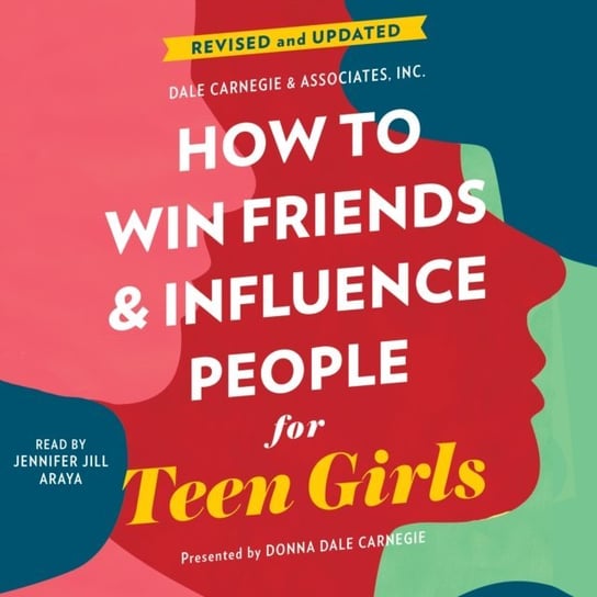 How to Win Friends and Influence People for Teen Girls Carnegie Donna Dale