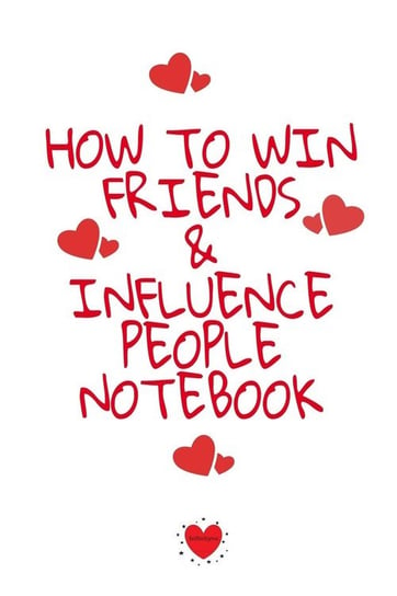 How To Win Friends And Influence People Notebook Martins Emmie