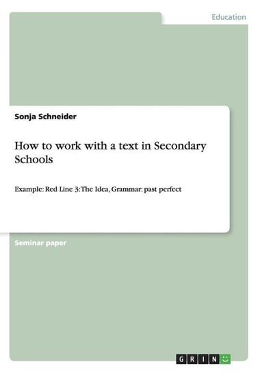 How to work with a text in Secondary Schools Schneider Sonja