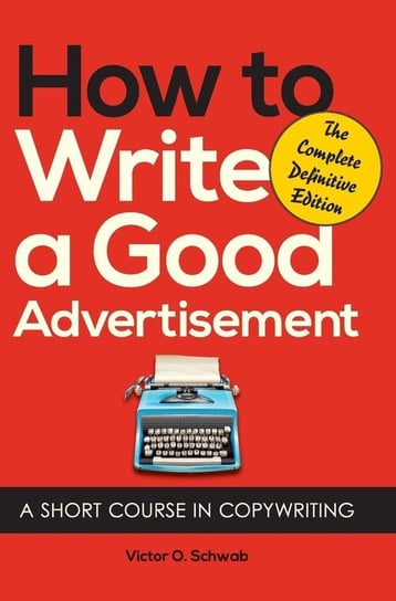 How to Write a Good Advertisement Schwab Victor O.