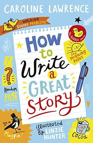 How To Write a Great Story Lawrence Caroline