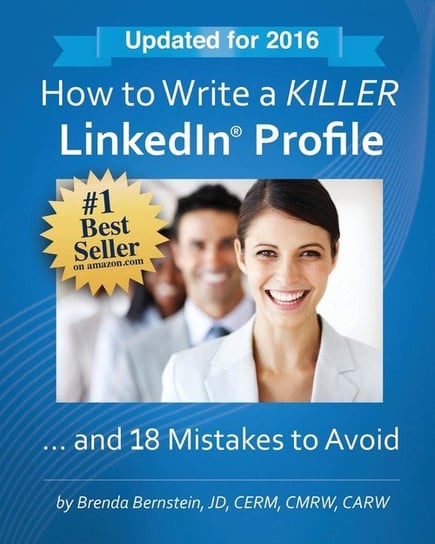 How to Write a KILLER LinkedIn Profile... And 18 Mistakes to Avoid Bernstein Brenda