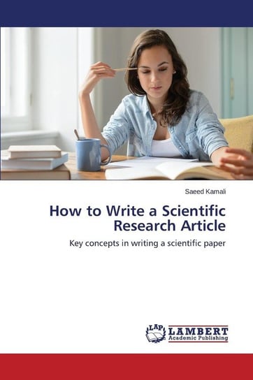 How to Write a Scientific Research Article Kamali Saeed