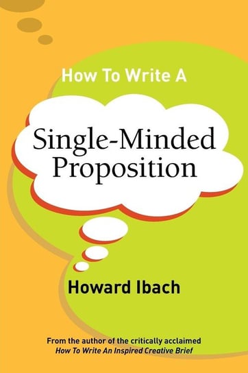 How To Write A Single-Minded Proposition Ibach Howard