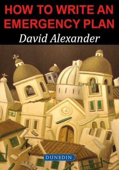 How to Write an Emergency Plan Alexander David E.