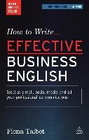 How to Write Effective Business English Talbot Fiona