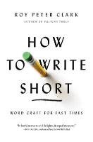 How to Write Short Clark Roy Peter