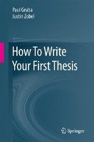 How To Write Your First Thesis Gruba Paul, Zobel Justin