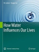 How Water Influences Our Lives Jahren Per, Sui Tongbo