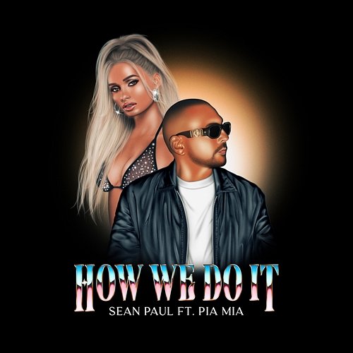 How We Do It Sean Paul feat. Pia Mia