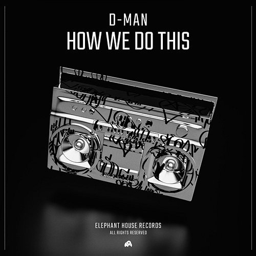 How We Do This D-MAN (H)