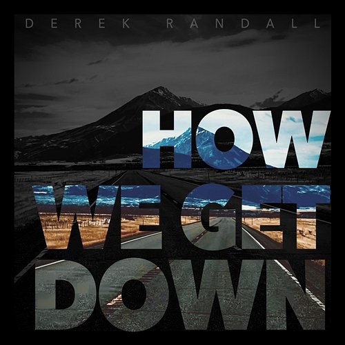 How We Get Down Derek Randall