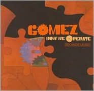 How We Operate - Gomez | Muzyka Sklep EMPIK.COM