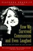 How We Survived Communism & Even Laughed Drakulic Slavenka