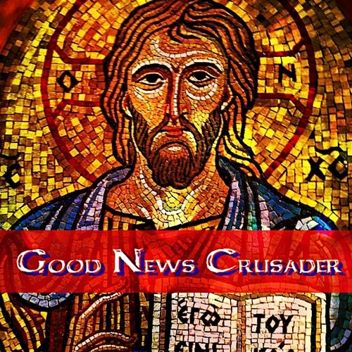 How Will We Know Good News Crusader