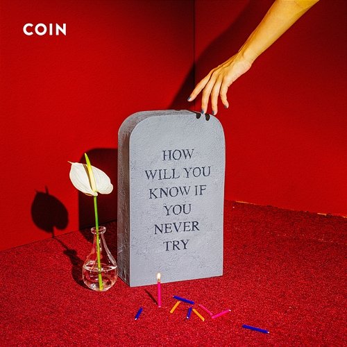 How Will You Know If You Never Try Coin