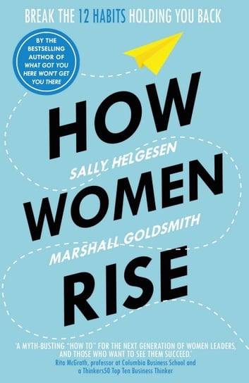 How Women Rise Helgesen Sally, Goldsmith Marshall