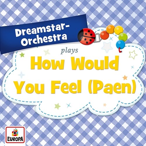 How Would You Feel (Paean) Dreamstar Orchestra
