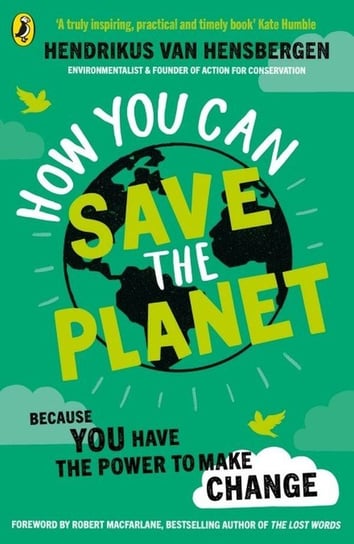 How You Can Save the Planet Hendrikus van Hensbergen