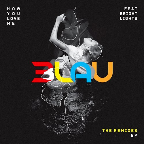 How You Love Me 3LAU feat. Bright Lights