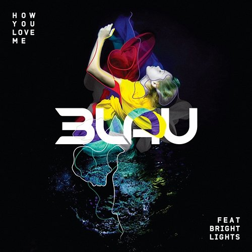 How You Love Me 3LAU feat. Bright Lights
