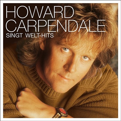 Howard Carpendale Singt Welt-Hits Howard Carpendale