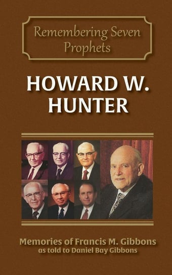 Howard W. Hunter Gibbons Francis M.