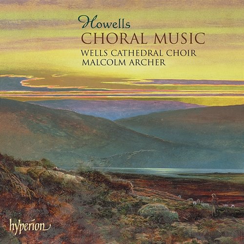 Howells: Collegium Regale; Windsor & New College Services & Other Choral Music Wells Cathedral Choir, Malcolm Archer