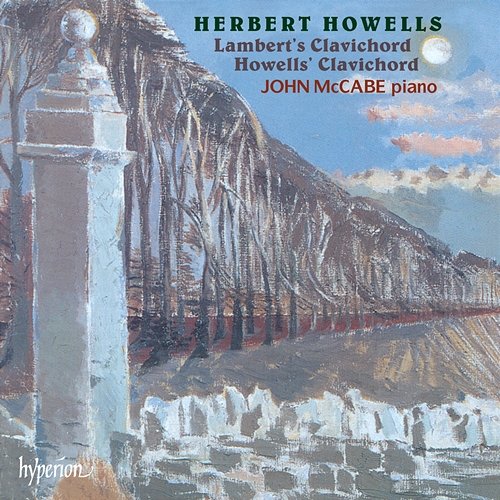 Howells: Lambert's Clavichord & Howells' Clavichord John McCabe