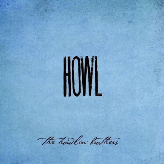 Howl The Howlin' Brothers