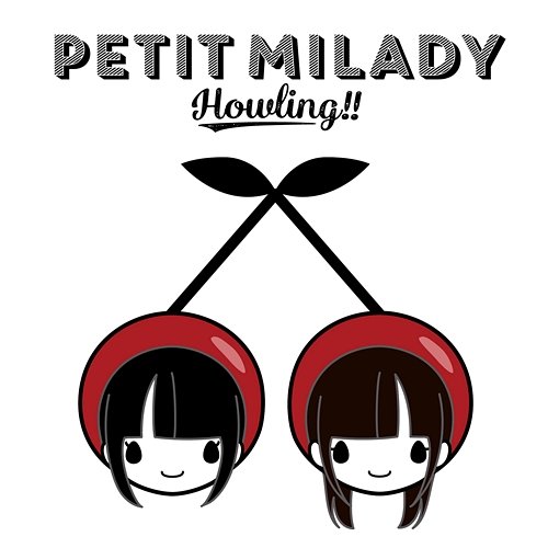 Howling!! Petit Milady
