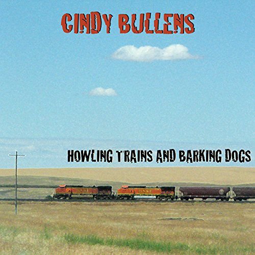Howling Trains & Barking Bullens Cindy