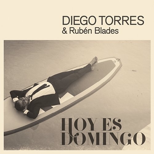 Hoy Es Domingo Diego Torres feat. Rubén Blades