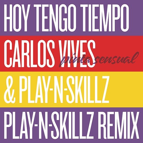 Hoy Tengo Tiempo Carlos Vives, Play-N-Skillz
