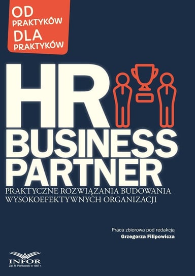 HR Business Partner. Praktyczne rozwiązania budowania wysokoefektywnych organizacji - ebook epub Opracowanie zbiorowe