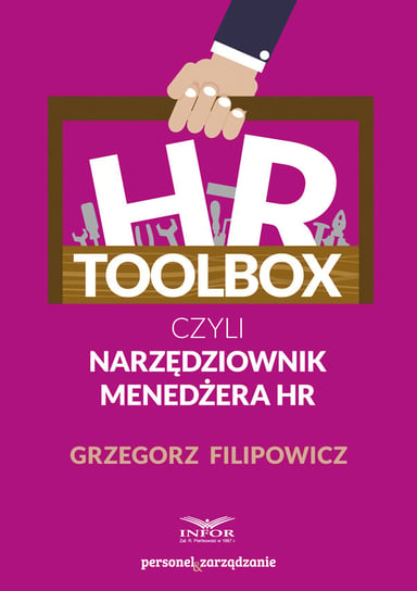 HR ToolBox czyli narzędziownik menedżera HR Filipowicz Grzegorz