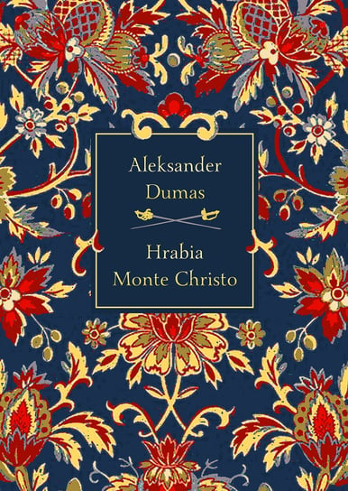 Hrabia Monte Christo (edycja kolekcjonerska) Dumas Aleksander