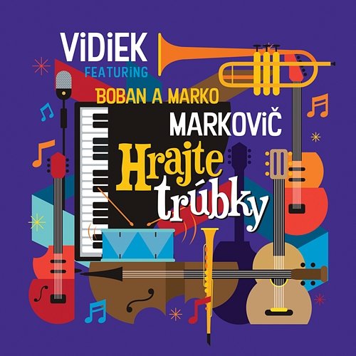Hrajte trúbky Vidiek, Boban Markovic, Marko Marković