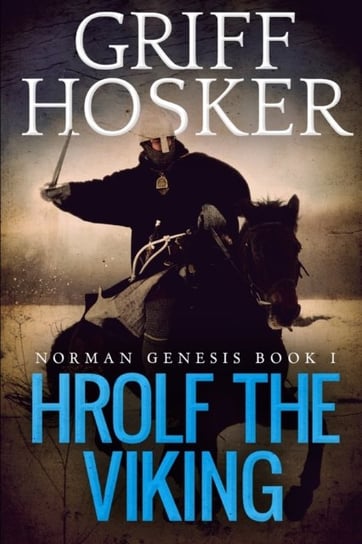 Hrolf the Viking Griff Hosker
