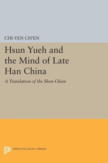 Hsun Yueh and the Mind of Late Han China Ch'en Chi-yun